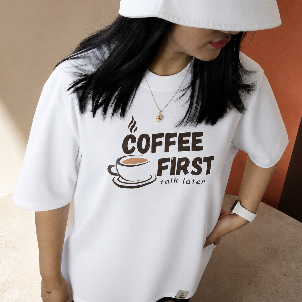 Coffee First, Talk Later Oversized Tee - 100% Premium Cotton