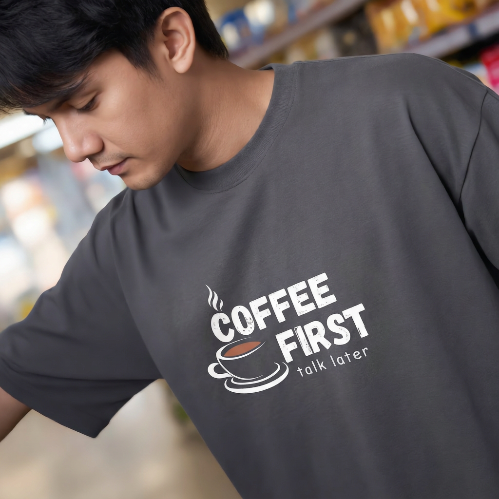 Coffee First, Talk Later Oversized Tee - 100% Premium Cotton